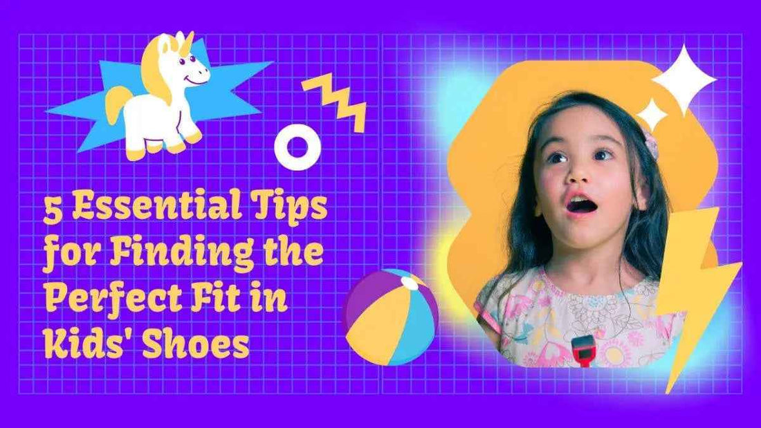 5 Essential Tips for Finding the Perfect Fit in Kids' Shoes - Kiddos Kicks